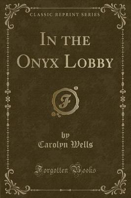 Book cover for In the Onyx Lobby (Classic Reprint)