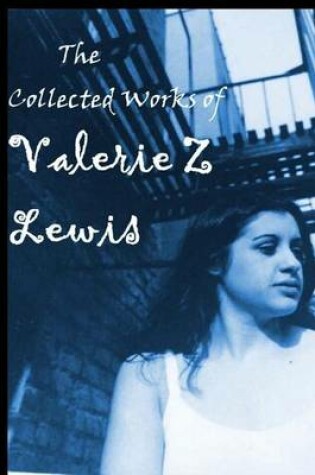 Cover of The Collected Works of Valerie Z