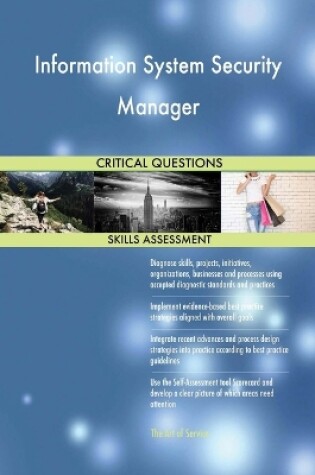 Cover of Information System Security Manager Critical Questions Skills Assessment