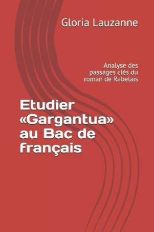 Cover of Etudier Gargantua au Bac de francais