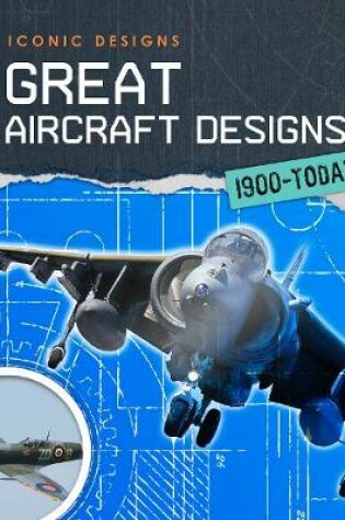 Cover of Great Aircraft Designs 1900 - Today