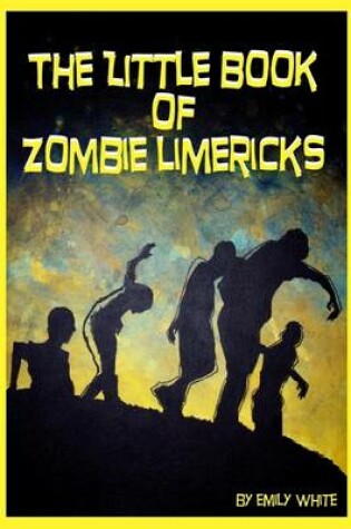 Cover of The Little Book of Zombie Limericks