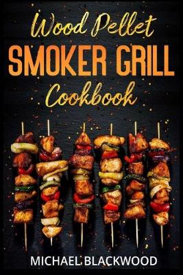 Book cover for Wood Pellet Smoker Grill Cookbook