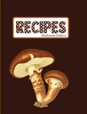 Book cover for Recipes Mushroom Edition