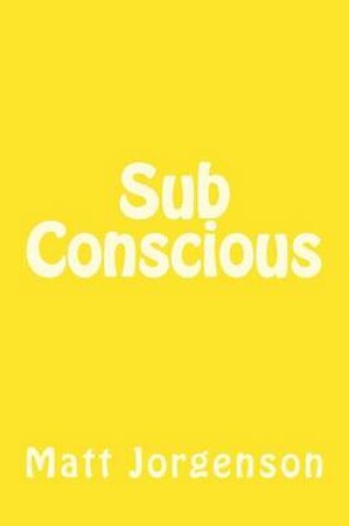 Cover of Sub Conscious