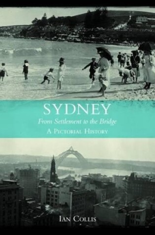 Cover of Sydney From Settlement to Bridge