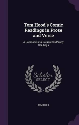 Book cover for Tom Hood's Comic Readings in Prose and Verse