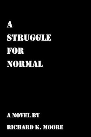 Cover of A Struggle for Normal