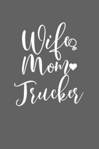 Cover of Wife Mom Trucker