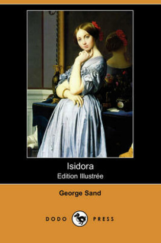 Cover of Isidora (Edition Illustree) (Dodo Press)