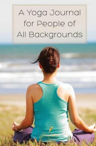 Cover of A Yoga Journal for People of All Backgrounds