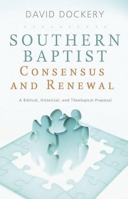 Book cover for Southern Baptist Consensus And Renewal