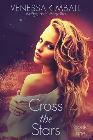 Cover of Cross the Stars, Book 1