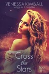 Book cover for Cross the Stars, Book 1