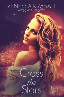 Book cover for Cross the Stars, Book 1