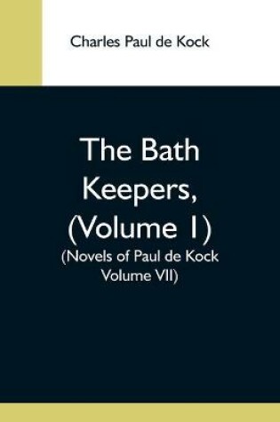 Cover of The Bath Keepers, (Volume 1)