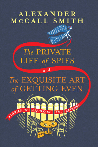 Cover of The Private Life of Spies and The Exquisite Art of Getting Even