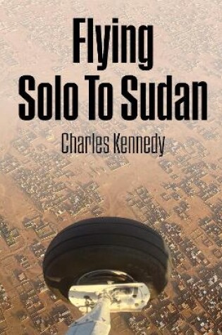 Cover of Flying Solo To Sudan