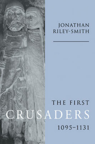 Cover of The First Crusaders, 1095-1131