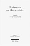 Book cover for The Presence and Absence of God