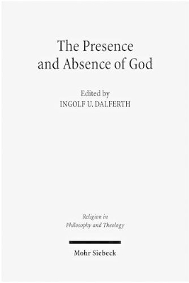 Book cover for The Presence and Absence of God