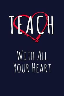 Book cover for Teach With All Your Heart