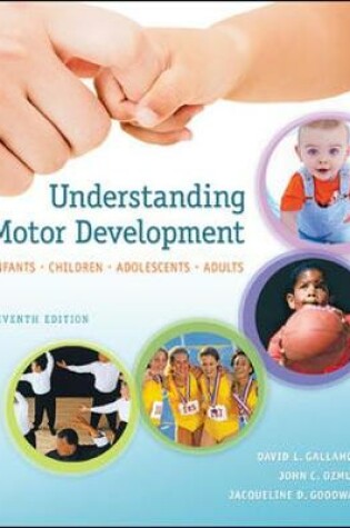 Cover of Understanding Motor Development: Infants, Children, Adolescents, Adults