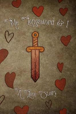 Book cover for Me Longsword & I