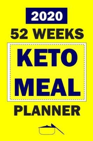 Cover of 2020 52 Weeks Keto Meal Planner