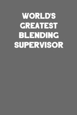 Book cover for World's Greatest Blending Supervisor