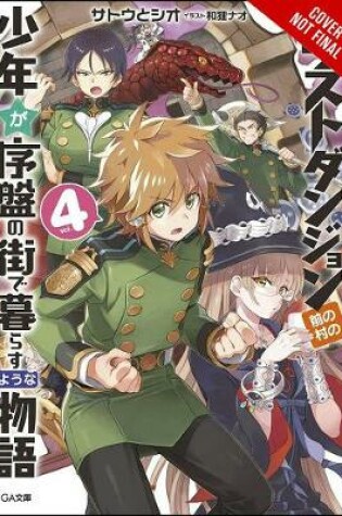 Cover of Suppose a Kid from the Last Dungeon Boonies Moved to a Starter Town, Vol. 4 (light novel)