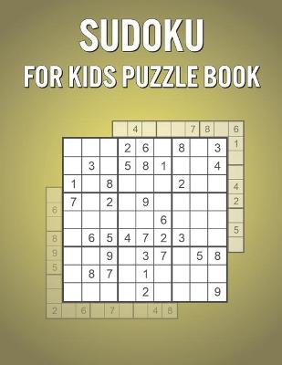 Book cover for Sudoku For Kids Puzzle Book