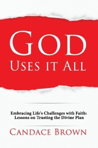 Cover of God Uses It All