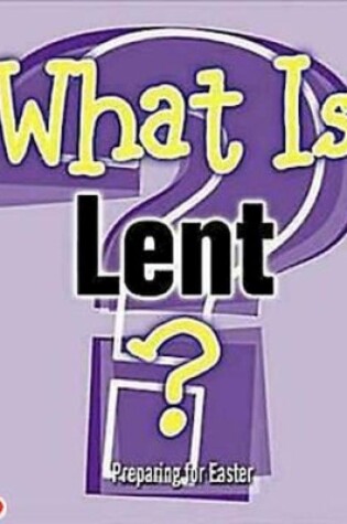 Cover of What Is Lent? (Pkg of 5)