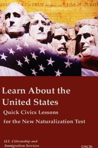 Cover of Learn about the United States Quick Civics Lessons for the New Naturalization Test