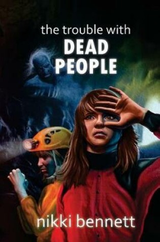 Cover of The Trouble with Dead People