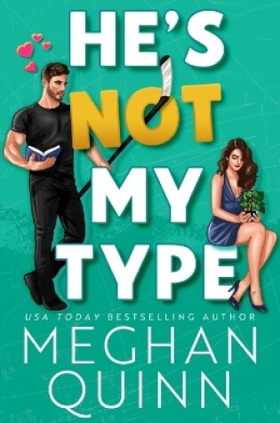 Cover of He's Not My Type