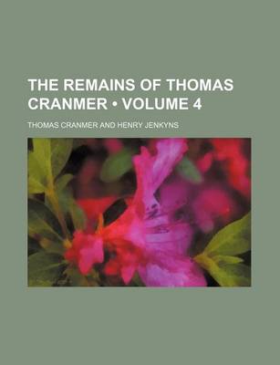 Book cover for The Remains of Thomas Cranmer (Volume 4)