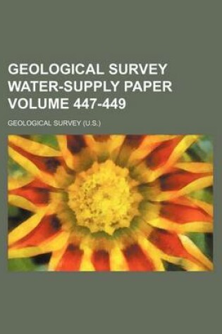 Cover of Geological Survey Water-Supply Paper Volume 447-449