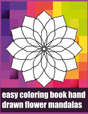 Book cover for Easy coloring book hand drawn flower mandalas