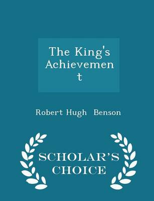 Book cover for The King's Achievement - Scholar's Choice Edition