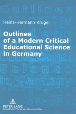 Cover of Outlines of a Modern Critical Educational Science in Germany