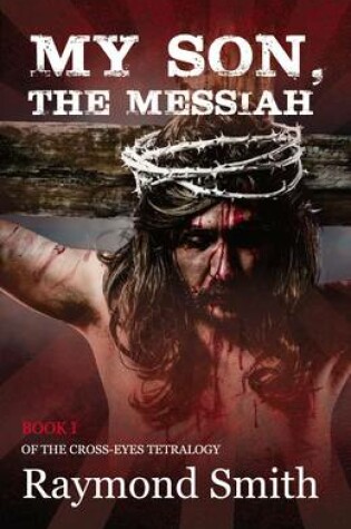 Cover of My Son, the Messiah