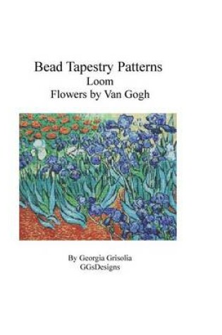 Cover of Bead Tapestry Patterns Loom Flowers by van Gogh