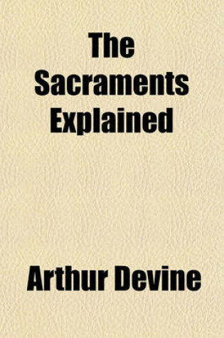 Cover of The Sacraments Explained