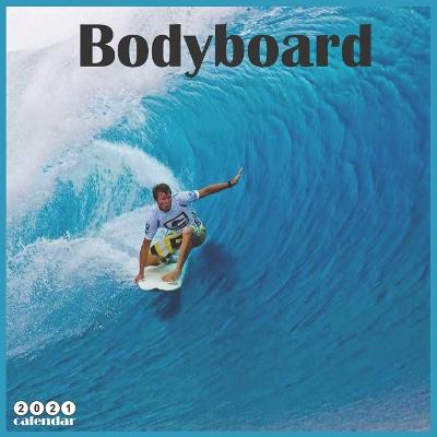 Book cover for Bodyboard 2021 Calendar