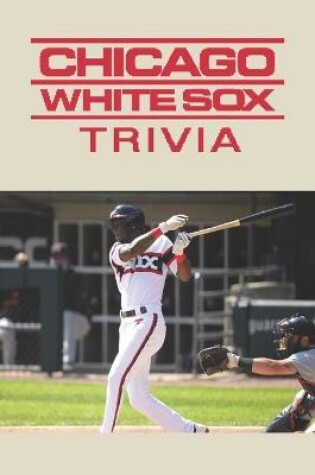 Cover of Chicago White Sox Trivia