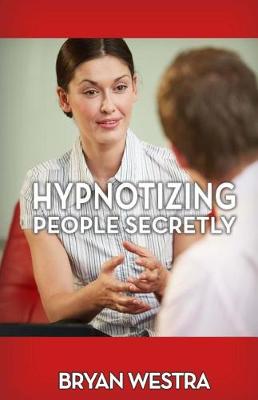 Book cover for Hypnotizing People Secretly