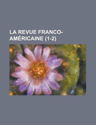 Book cover for La Revue Franco-Americaine (1-2)