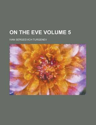 Book cover for On the Eve Volume 5